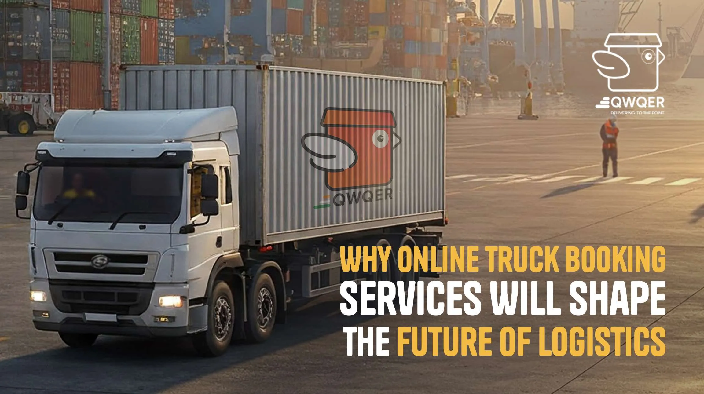 Why Online Truck Booking Services Will
