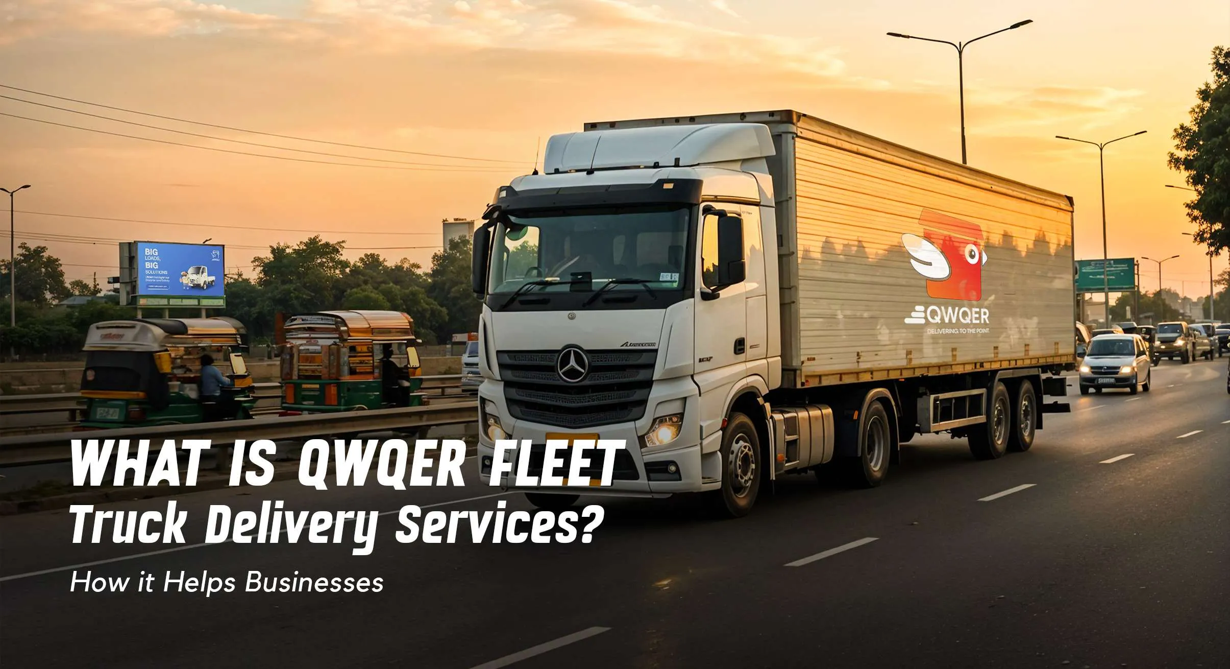 What is QWQER Fleet - Truck Delivery